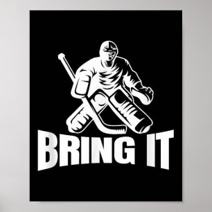 Póster Traiga a Goaltender Funny Hockey sobre Hielo