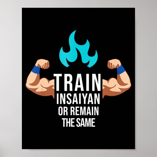Póster Train Insaiyan Or Remain The Same Anime Gym Bodybu (Frente)