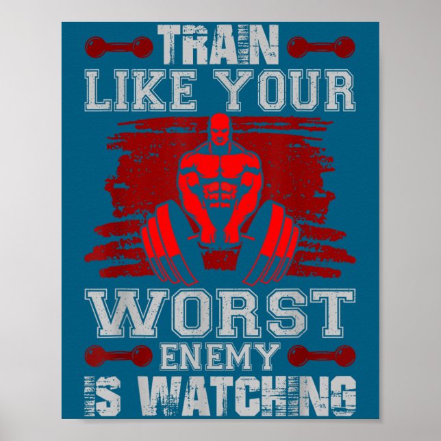 Póster Train Like Your Worst Enemy Is Watching Fitness Mo (Frente)