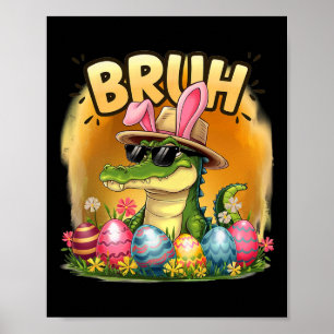 Póster Traje de día de Pascua de caimán Bruh para adolesc