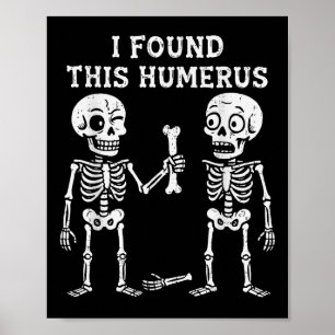 Póster Traje de Halloween de Húmero que Encontré Esquelet