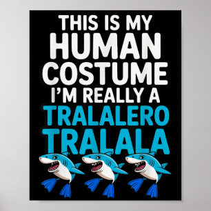 Póster Tralalero Tralala Disfraz Humano Gracioso Meme Hal