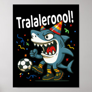 Póster Tralalero Tralala Italian Brainrot Boys Fútbol Bir