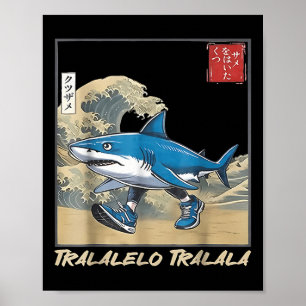 Póster Tralalero Tralala Japonés Tiburón Divertido Bra It