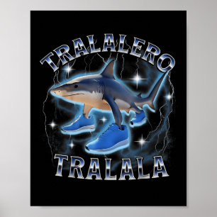 Póster Tralero Tralala Shark Brainrot italiano Brainrot