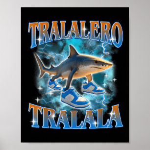 Póster Tralero Tralala Tiburón Meme Bootle