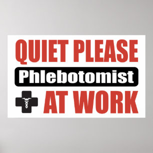 Póster Tranquilidad por favor Phlebotomist en el trabajo