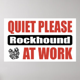Póster Tranquilidad por favor Rockhound en el trabajo