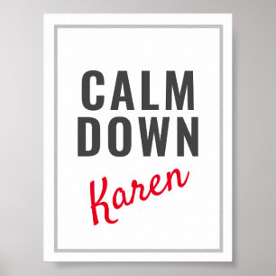 Póster Tranquilizar el Personalizable divertido de Karen