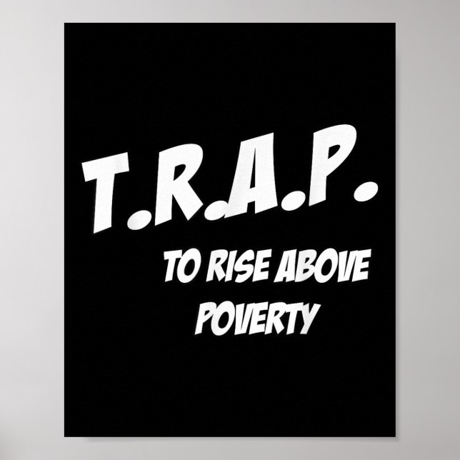 Póster Trap To Rise Above Verty Melanin Pn Equality  (Frente)