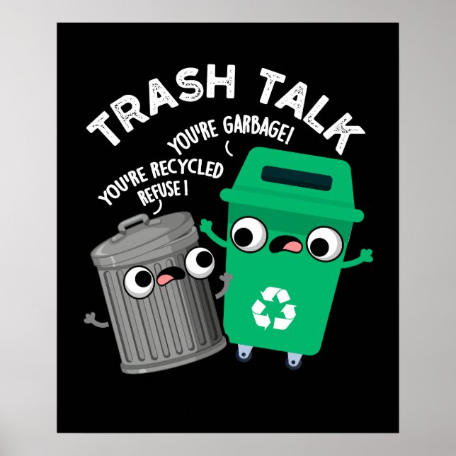 Póster Trash Talk Funny Basura Pun Dark BG (Frente)