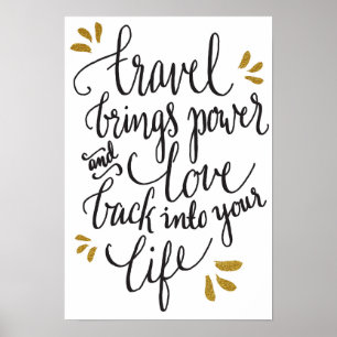 Póster "Travel brings power and love back in your life!"