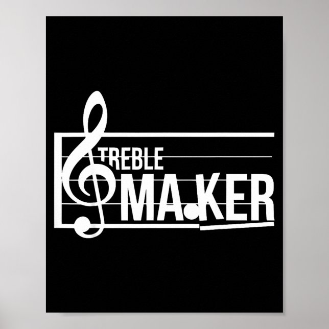 Póster Treble Maker Pun Funny Marching Band Music Lover E (Frente)