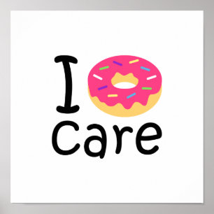 Póster Trendy I Donut Care frase graciosa emoji