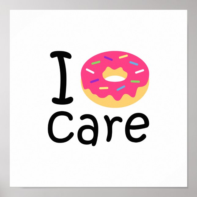 Póster Trendy I Donut Care frase graciosa emoji de citas (Frente)