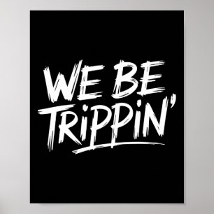 Póster Trippin Somos Trippin Vacaciones Viajes Funny Atch
