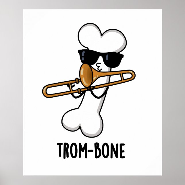 Póster Trom-bone Funny Music Trombone Pun (Frente)