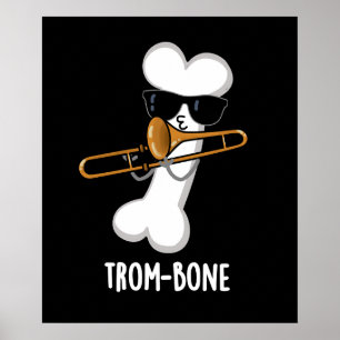 Póster Trom-bone Funny Music Trombone Pun Dark BG