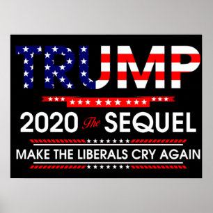Póster Trump 2020 La Secuencia Hace Que Los Liberales Llo