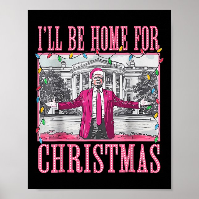 Póster Trump 2024 Estaré en casa para los Navidades Santa (Frente)