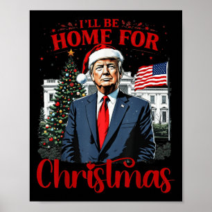 Póster Trump 2024 Estaré en casa para Navidades Santa Fun