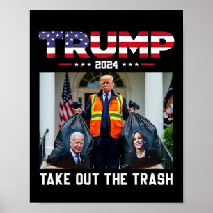 Póster Trump 2024 Saca la Basura Divertido Trump Basura 