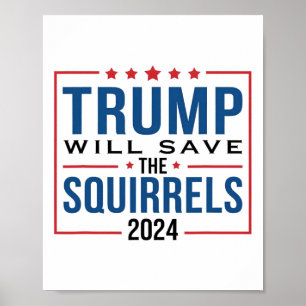 Póster Trump 2024 Salve Las Ardillas De Trump