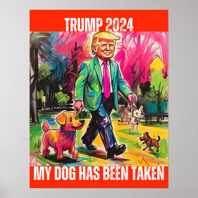 PÓSTER TRUMP 2024 SE HA TOMADO MI PERRO (Frente)