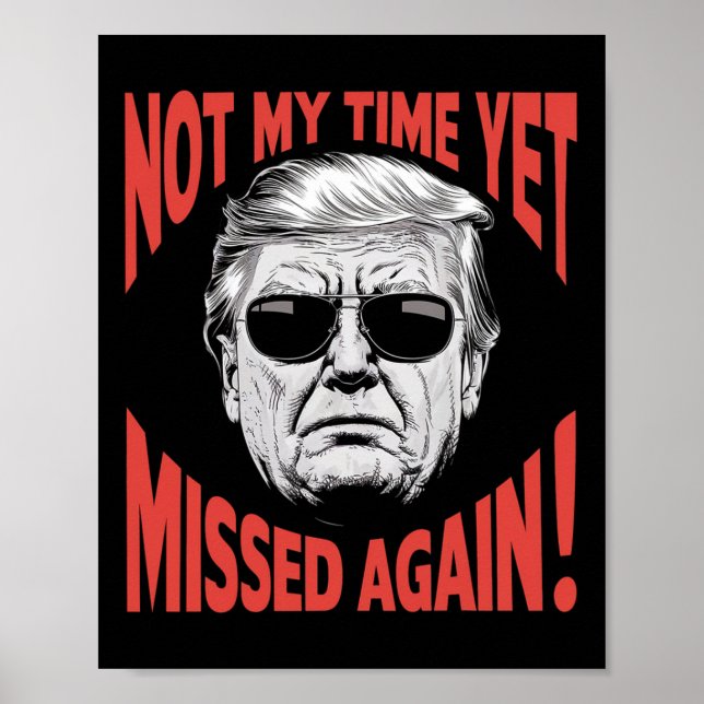 Póster Trump 2024 Todavía No Es Mi Momento - Perdido De N (Frente)