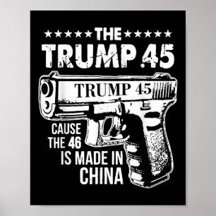 Póster Trump 45 Porque Los 46 Se Hacen En China