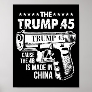 Póster Trump 45 Porque Los 46 Se Hacen En China