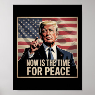 Póster Trump - Ahora es el momento de la paz