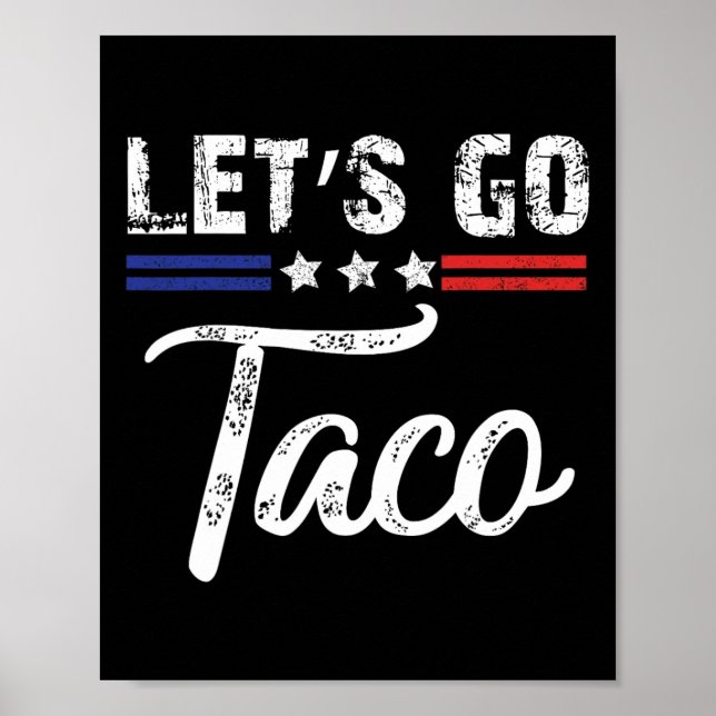 Póster Trump Always Chickens Out Let's Go Taco Funny 7  (Frente)