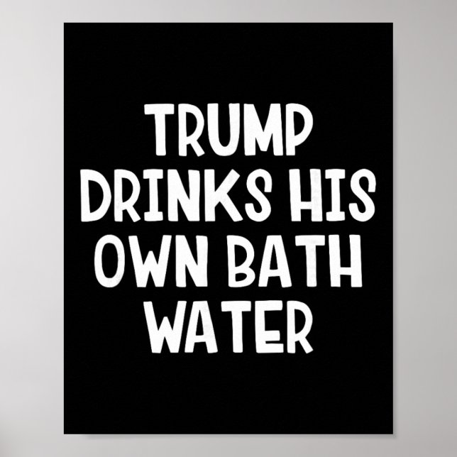 Póster Trump Bebe Su Propia Agua _4  (Frente)