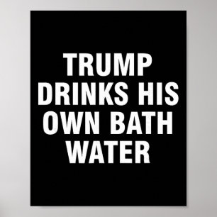 Póster Trump Bebe Su Propia Agua _5 