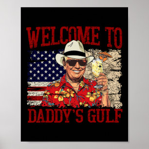 Póster Trump Bienvenido al Golfo de Papá Trump Verano de