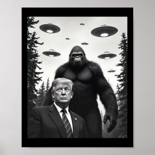 Póster Trump Bigfoot Ovni Encuentro Alien Extraterrestre
