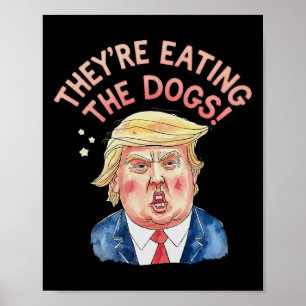 Póster Trump come a los perros, meme de Trump