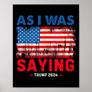 Póster Trump Como Estaba Diciendo Trump Su Discurso Trump