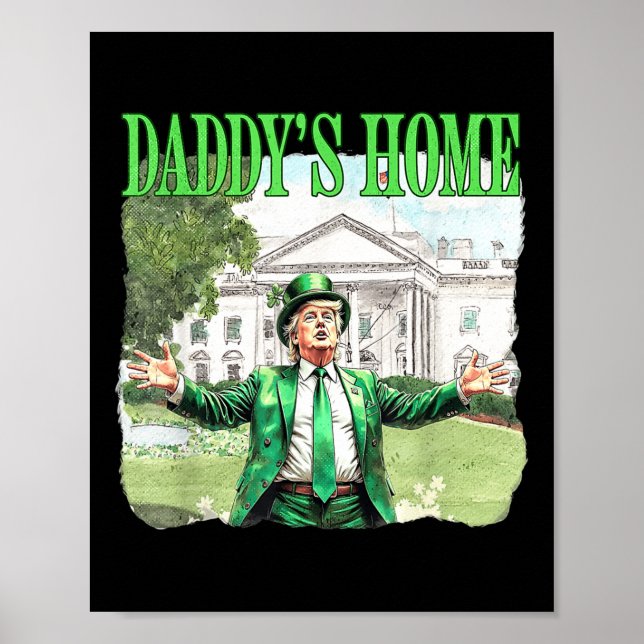 Póster Trump Daddys Hogar Casa Blanca Día de Sta Patrones (Frente)