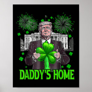 Póster Trump Daddys Hogar Casa Blanca Día de Sta Patrones