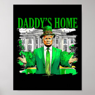 Póster Trump Daddys Hogar Casa Blanca Día de Sta Patrones