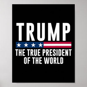 Póster Trump El Verdadero Presidente Del Mundo 