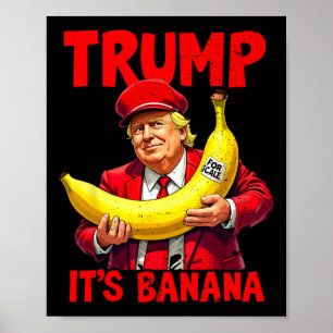 Póster Trump es banana (a escala) gracioso meme 1