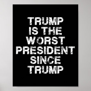 Póster Trump Es El Peor Presidente Desde Trump _2