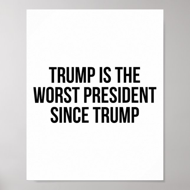 Póster Trump Es El Peor Presidente Desde Trump _7  (Frente)