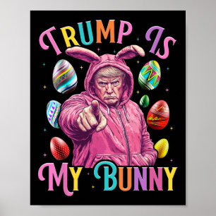 Póster Trump es mi conejita, los huevos de caza de primav