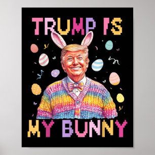 Póster Trump es mi conejito hacer la Pascua grande otra v