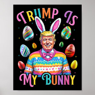 Póster Trump Es Mi Conejito Primavera Buscar Huevos Hacen
