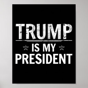 Póster Trump Es Mi Presidente - Republicano Conservador 